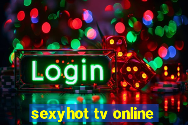 sexyhot tv online